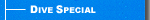 Dive Special